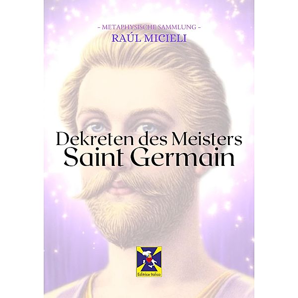 Dekreten des Meisters Saint Germain, Saint Germain