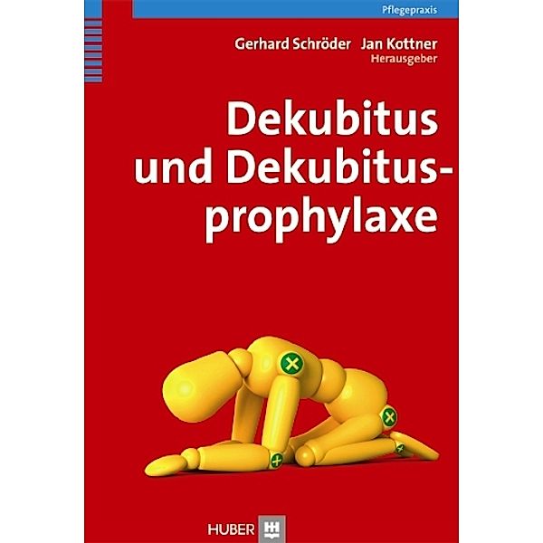 Dekubitus und Dekubitusprophylaxe, Gerhard Schröder, Jan Kottner