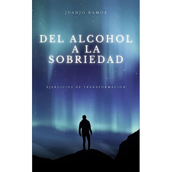 Del alcohol a la sobriedad, Juanjo Ramos