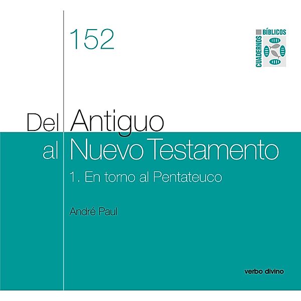 Del Antiguo al Nuevo Testamento (I) / Cuadernos Bíblicos, André Paul