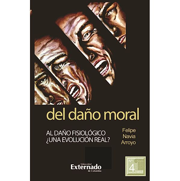 Del daño moral al daño fisiológico., Felipe Navia Arroyo