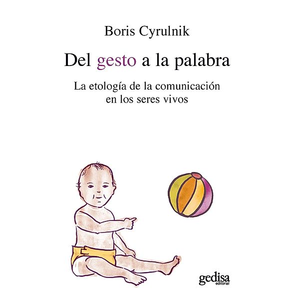 Del gesto a la palabra, Boris Cyrulnik