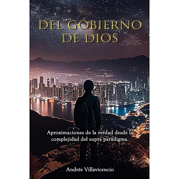 Del Gobierno de Dios, Andrés Villavicencio