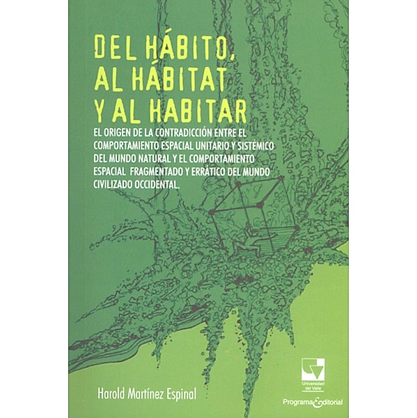 Del hábito, al hábitat y al habitar, Harold Martínez Espinal