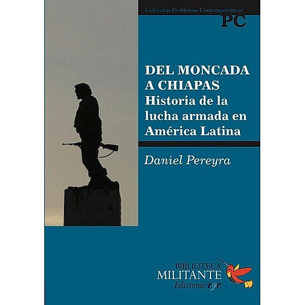 Del Moncada a Chiapas, Daniel Pereyra