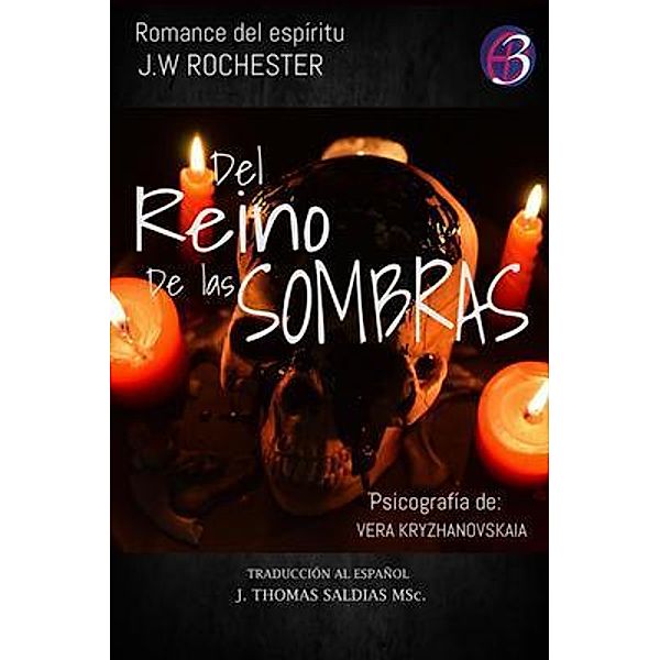 Del Reino de las Sombras, Vera Kryzhanovskaia, Por El Espíritu Conde J. W. Rochester