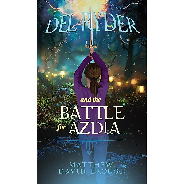 Del Ryder and the Battle for Azdia / Del Ryder, Matthew Brough