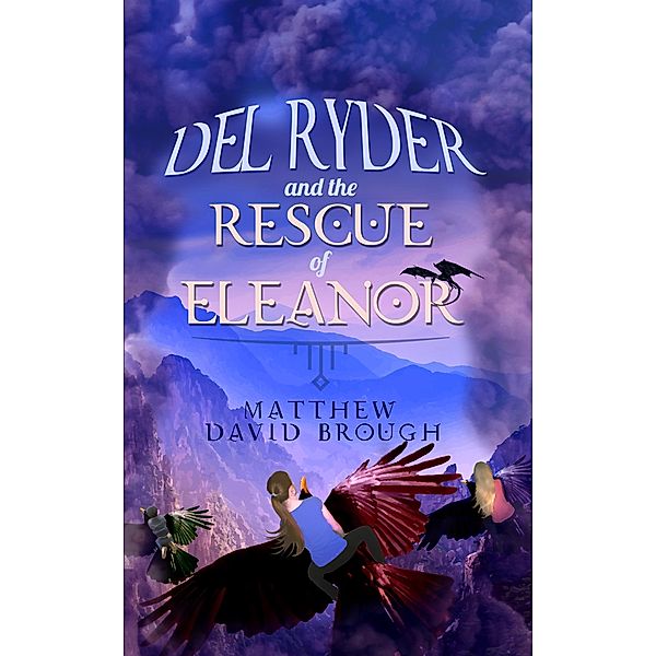 Del Ryder and the Rescue of Eleanor / Del Ryder, Matthew Brough