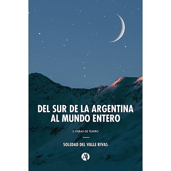 Del sur de la Argentina al mundo entero, Soledad del Valle Rivas
