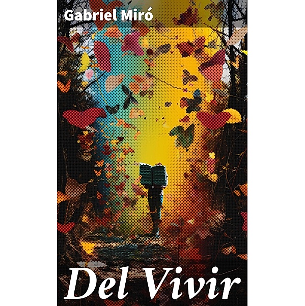 Del Vivir, Gabriel Miró