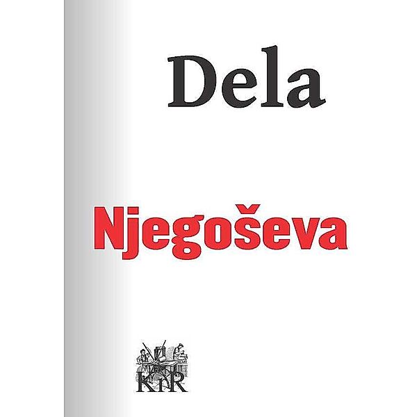 Dela, Petar II Petrovic NjegoS