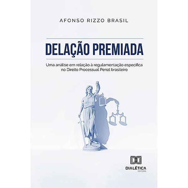 Delação premiada, Afonso Rizzo Brasil