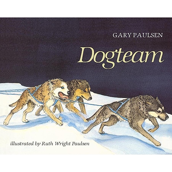 Delacorte Books for Young Readers: Dogteam, Gary Paulsen