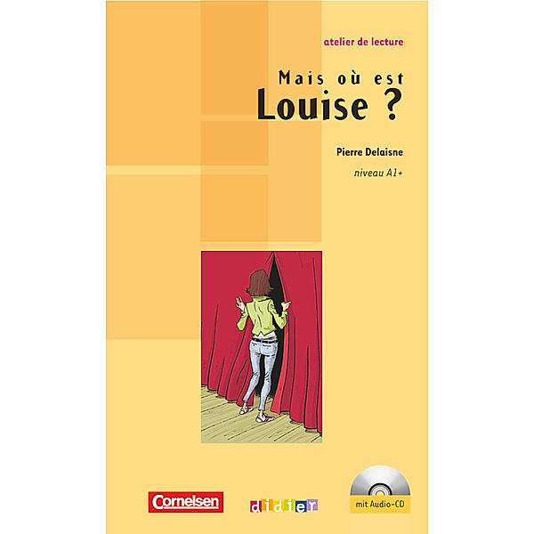 Delaisne, P: Atelier de lecture/Mais où est Louise, Pierre Delaisne