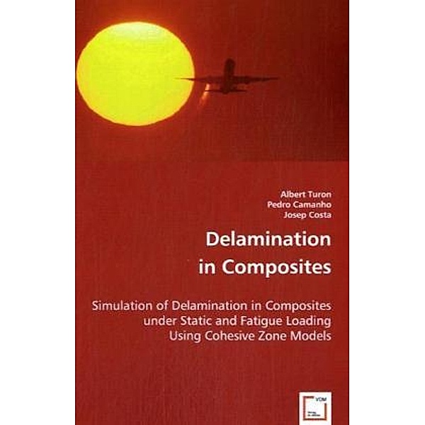 Delamination in composites, Albert Turon, Pedro Camanho, Josep Costa