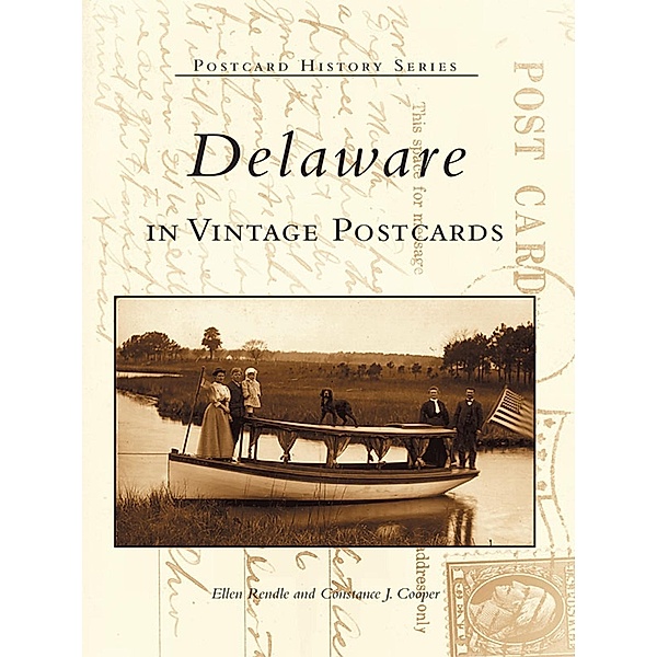 Delaware in Vintage Postcards, Ellen Rendle