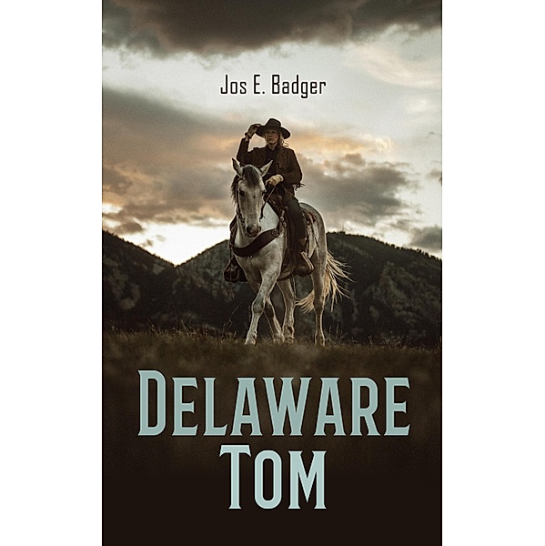 Delaware Tom, Jos E. Badger