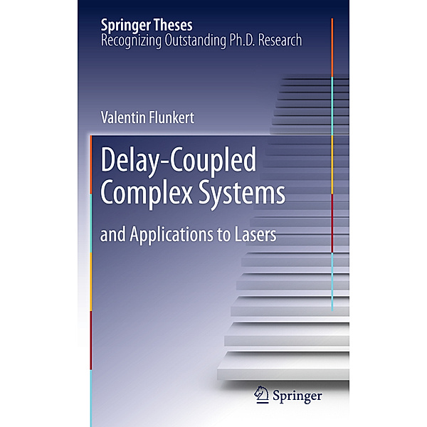 Delay-Coupled Complex Systems, Valentin Flunkert