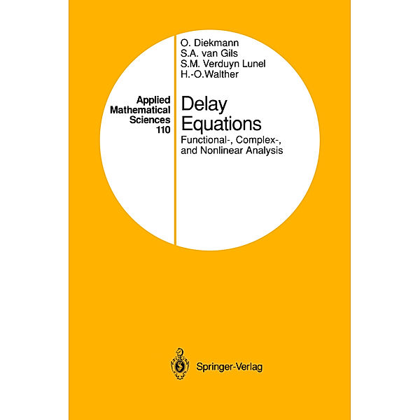 Delay Equations, Odo Diekmann, Stephan A.van Gils, Sjoerd M.V. Lunel, Hans-Otto Walther