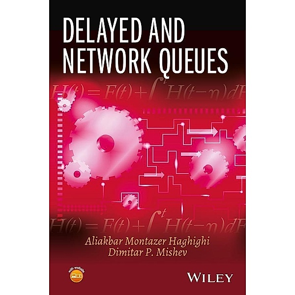 Delayed and Network Queues, Aliakbar Montazer Haghighi, Dimitar P. Mishev