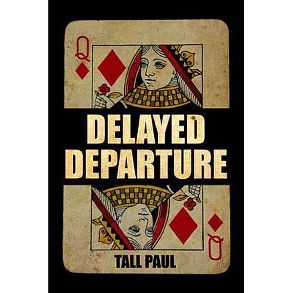 Delayed Departure / Telepub LLC, Tall Paul