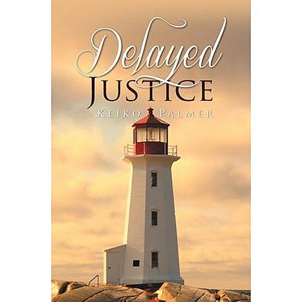 Delayed Justice / Stratton Press, Keiko Palmer