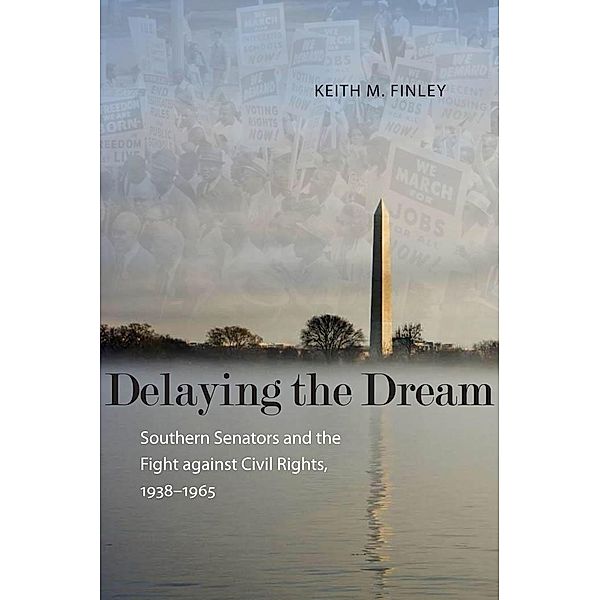 Delaying the Dream / Making the Modern South, Keith M. Finley