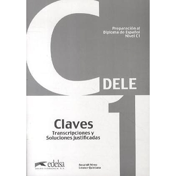 DELE Nivel C1. Lösungsschlüssel zum Übungsbuch, R. M. Pérez, Leonor Quintana