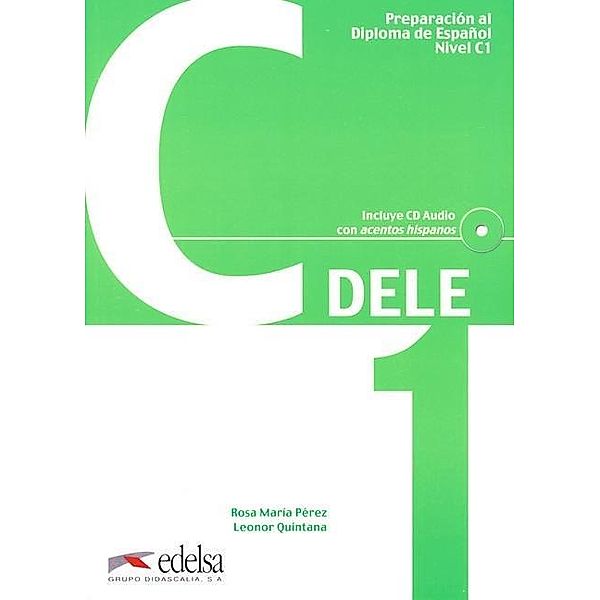 DELE Nivel C1 Übungsbuch mit CD, L. Quintana, R. M. Pérez