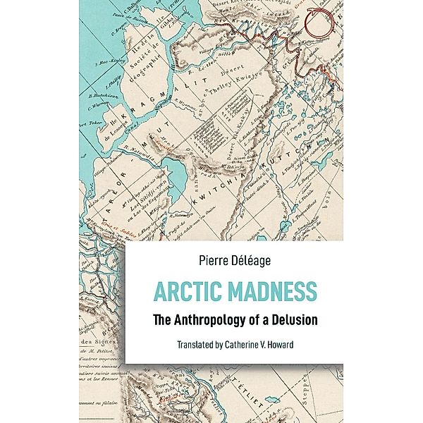Déléage, P: Arctic Madness, Pierre Déléage