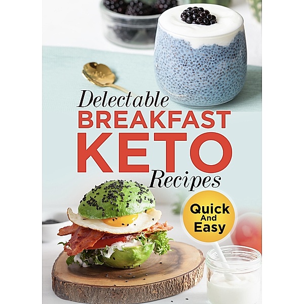 Delectable Breakfast Keto Recipes Quick And Easy, Zeppieri Francis
