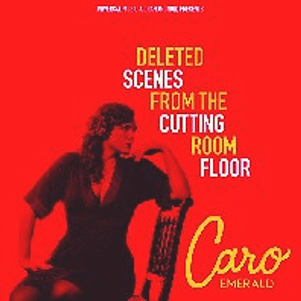 Delected Scenes From The Cutting Room Floor, Caro Emerald