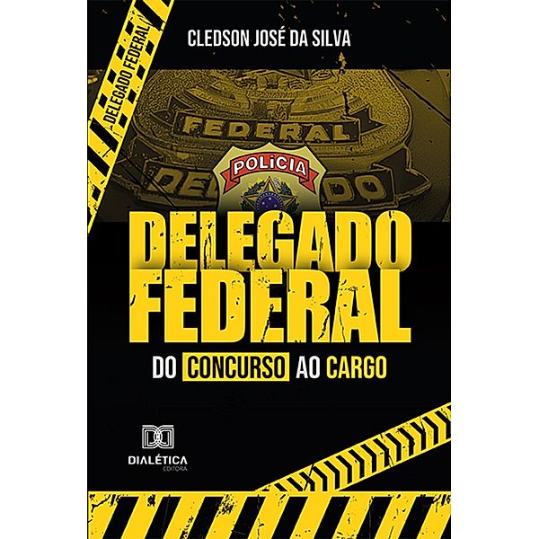 Delegado Federal, Cledson José da Silva
