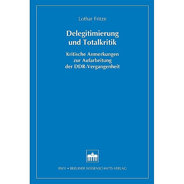 Delegitimierung und Totalkritik, Lothar Fritze