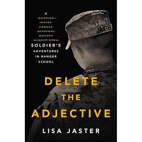 Delete the Adjective, Lisa Jaster