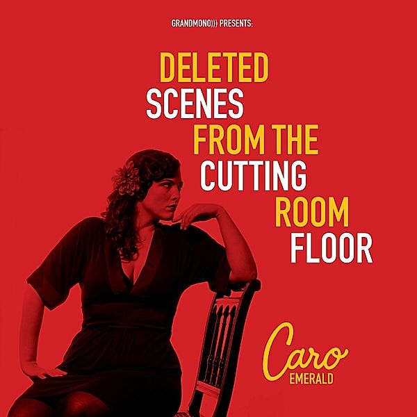 Deleted Scenes From The Cutting Room Floor, Caro Emerald