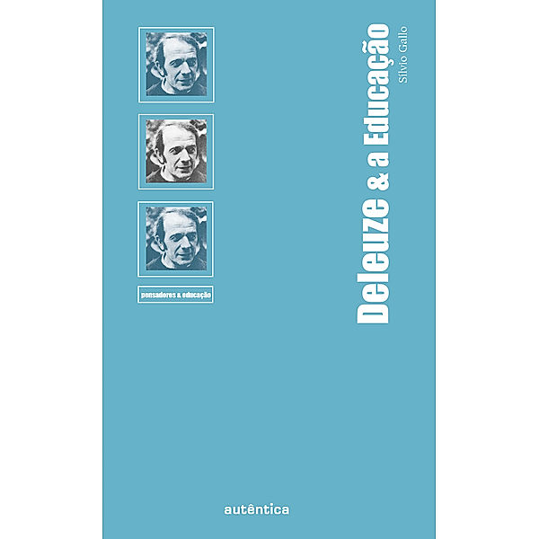 Deleuze & a Educação, Sílvio Gallo