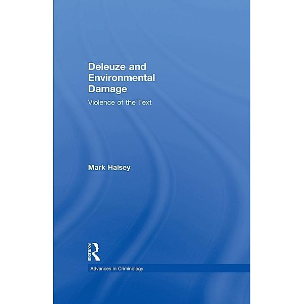 Deleuze and Environmental Damage, Mark Halsey