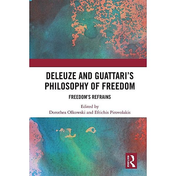 Deleuze and Guattari's Philosophy of Freedom