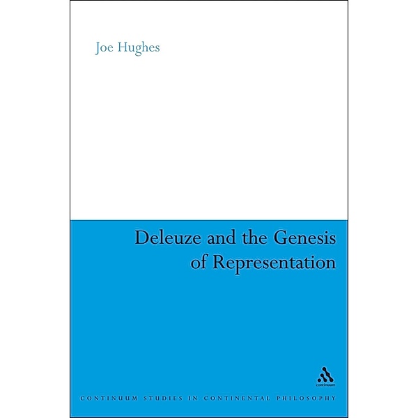 Deleuze and the Genesis of Representation, Joe Hughes