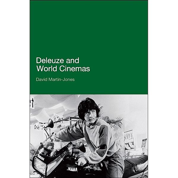 Deleuze and World Cinemas, David Martin-Jones