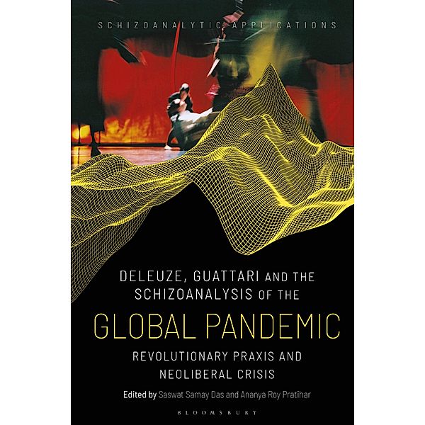 Deleuze, Guattari and the Schizoanalysis of the Global Pandemic