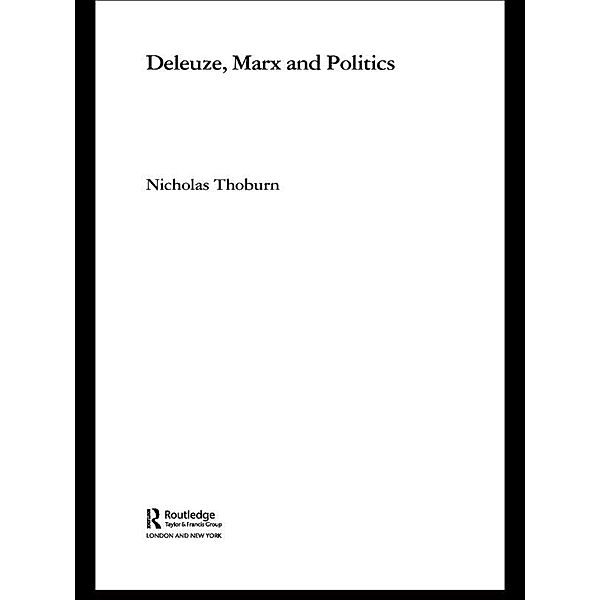 Deleuze, Marx and Politics, Nicholas Thoburn