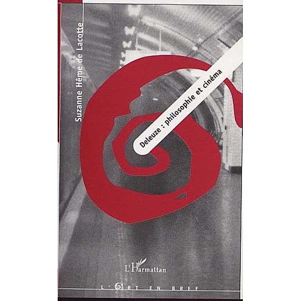 DELEUZE : PHILOSOPHIE ET CINEMA / Hors-collection, Suzanne Lacotte