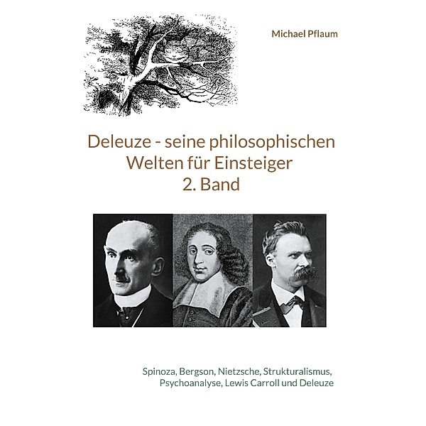 Deleuze - seine philosophischen Welten für Einsteiger 2. Band / Deleuze - seine philosophischen Welten für Einsteiger Bd.2, Michael Pflaum