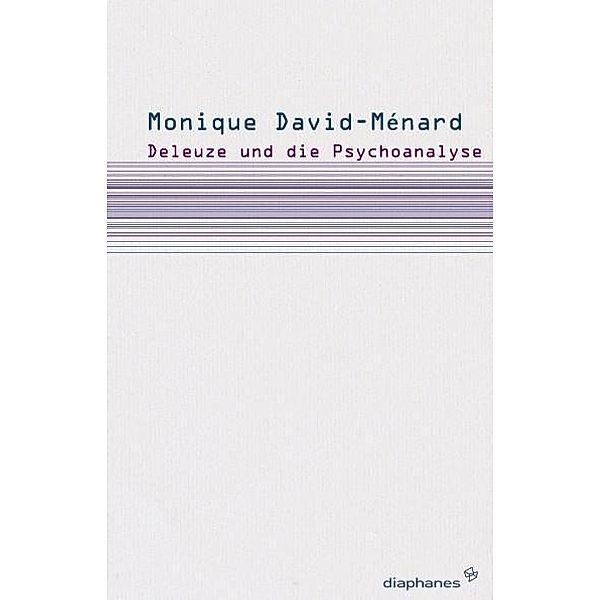 Deleuze und die Psychoanalyse, Monique David-Menard