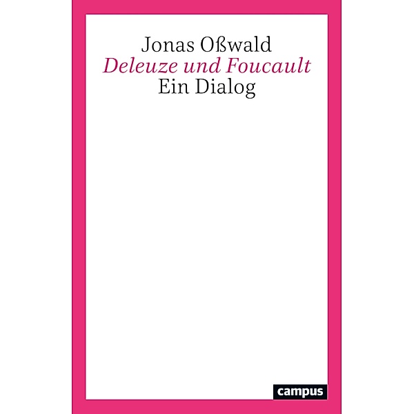 Deleuze und Foucault, Jonas Oßwald