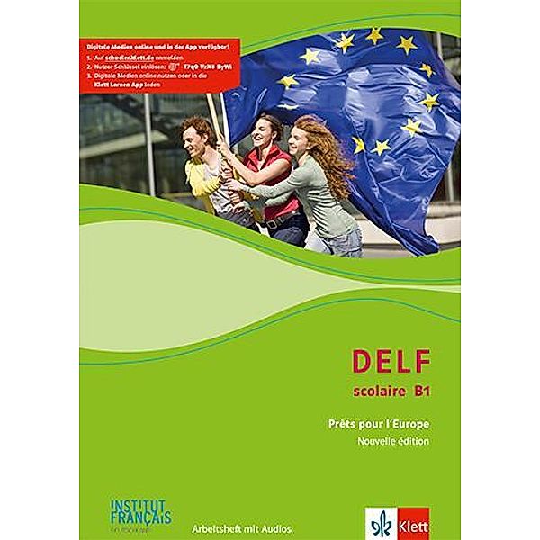 DELF scolaire - Prets pour l' Europe, Nouvelle édition: DELF Scolaire B1. Prêts pour l'Europe - Nouvelle édition, m. 1 Beilage