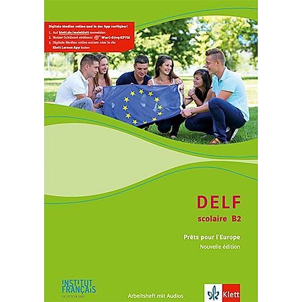 DELF scolaire - Prets pour l' Europe, Nouvelle édition: DELF Scolaire B2. Prêts pour l'Europe - Nouvelle édition, m. 1 Beilage