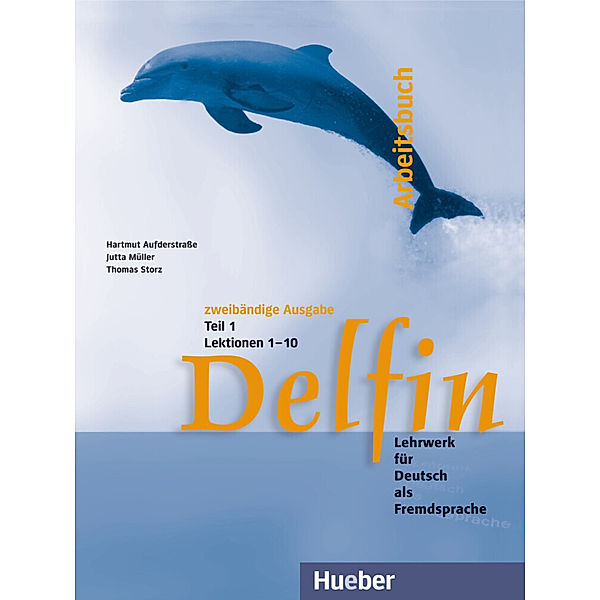 Delfin / Arbeitsbuch.Tl.1, Hartmut Aufderstrasse, Jutta Müller, Thomas Storz